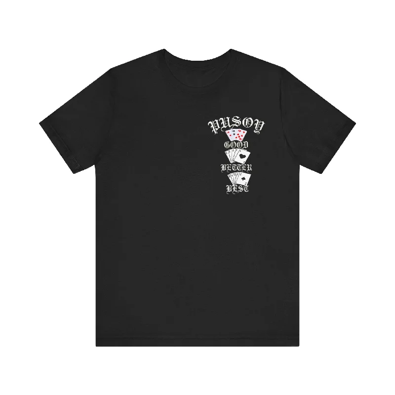 Pusoy Good Better Best Unisex Jersey Short Sleeve Tee Satin Fabric Silk Fabric Chiffon Fabric Pusoy Good Better Best Unisex Jersey Short Sleeve Tee Satin Fabric Silk Fabric Chiffon Fabric